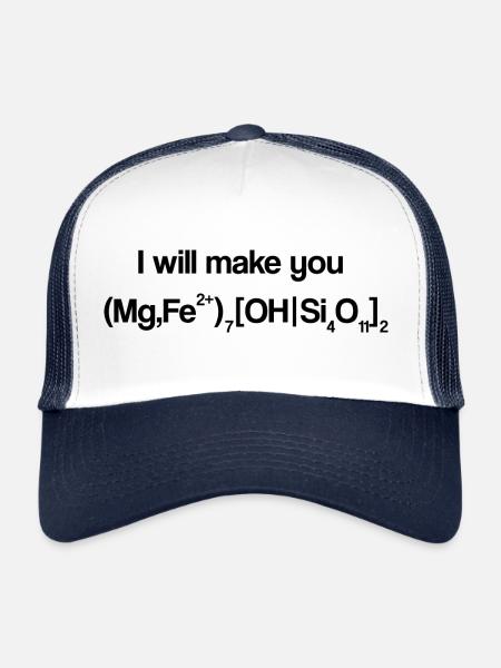 I'll Make You (Mg,Fe2+)7[OH|Si4O11]2 Cummingtonit - Trucker Cap - Weiß/Navy - Vorne
