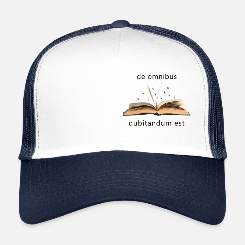 De omnibus dubitandum est Casquette trucker 