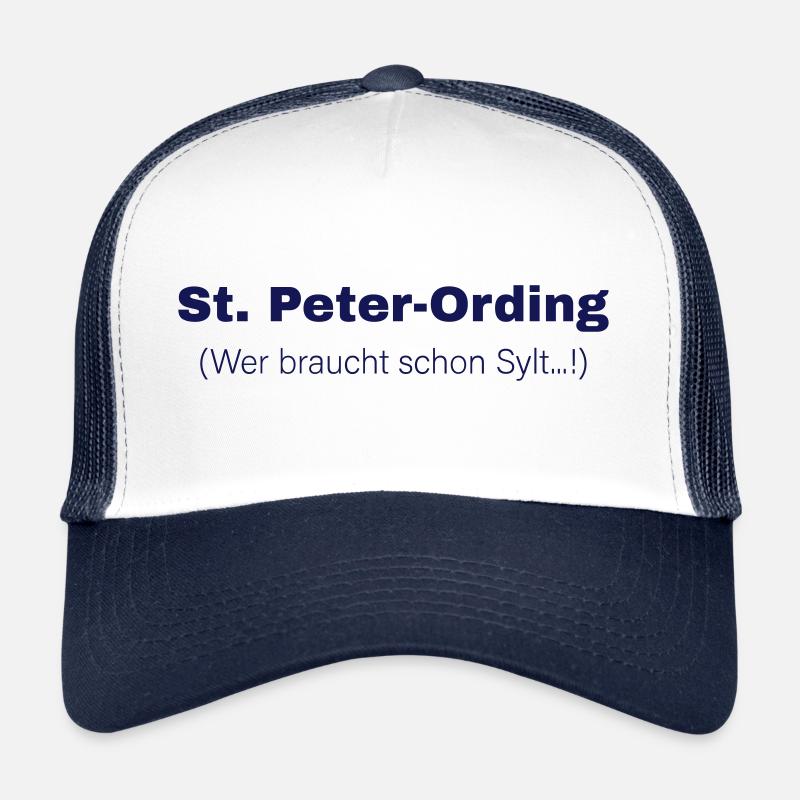 St. Peter-Ording - wer braucht schon Sylt - Trucker Cap - Weiß/Navy