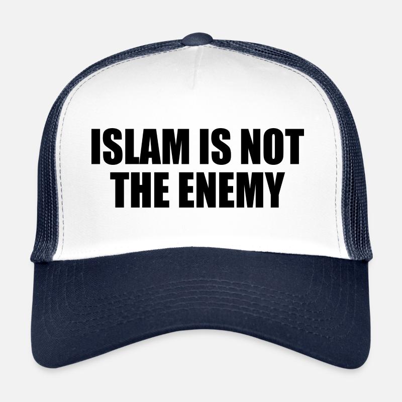 Islam is not the enemy Trucker Cap