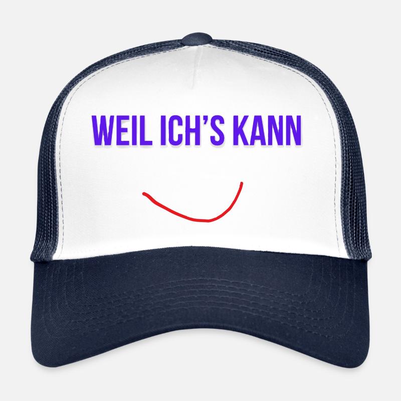 Weil ich’s kann! 😎 Für selbstbewusste Macher & Mä Trucker Cap