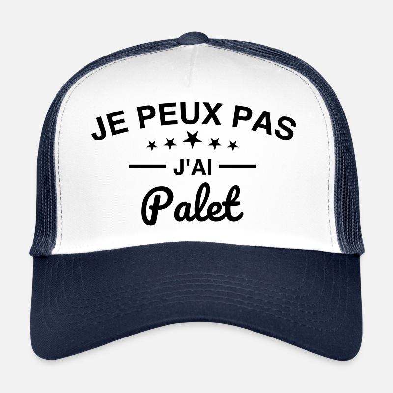 je peux pas j'ai palet Casquette trucker 
