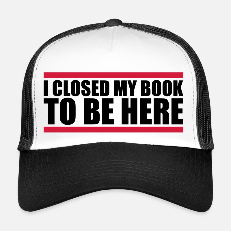 I closed my book Trucker Cap