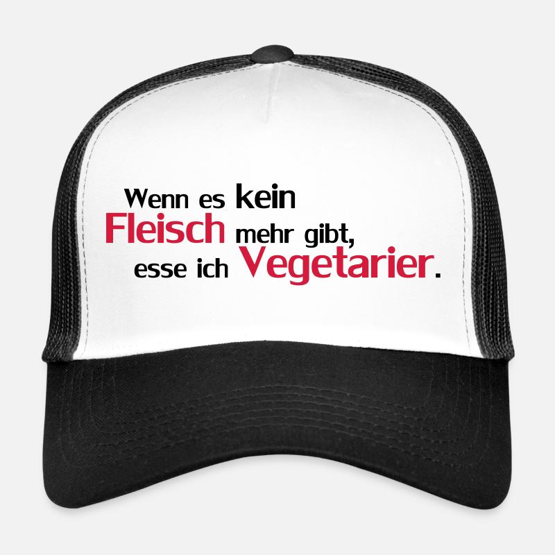 Wenn es kein Fleisch mehr gibt, esse ich Trucker Cap