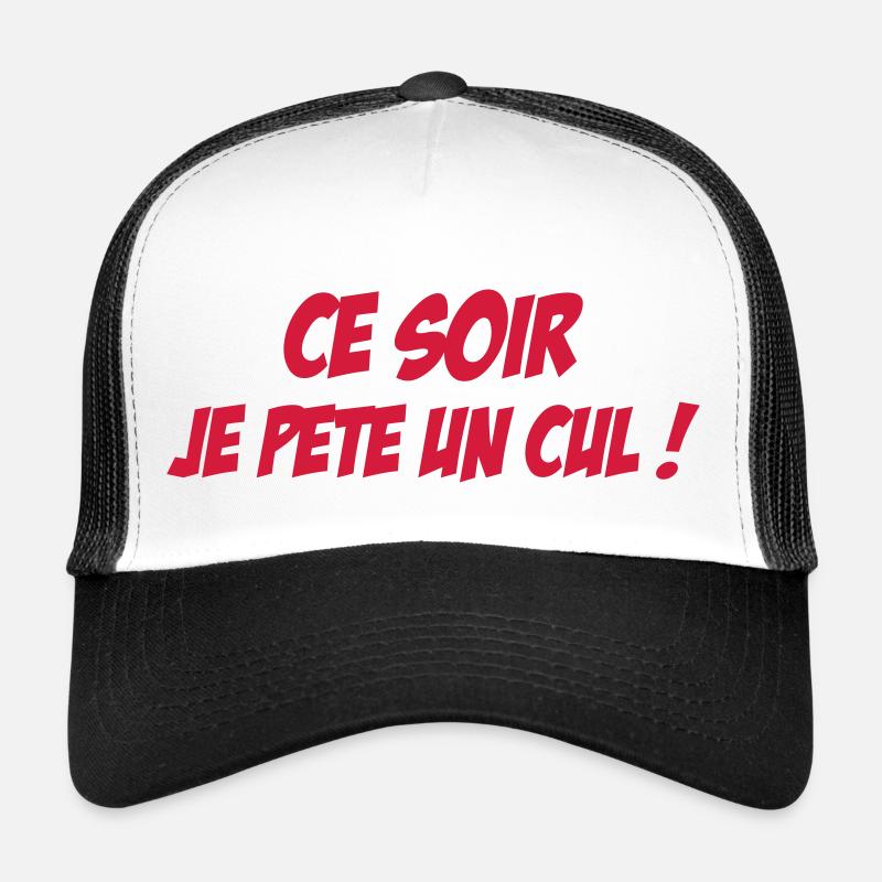 Ce soir je pète un cul ! Casquette trucker 