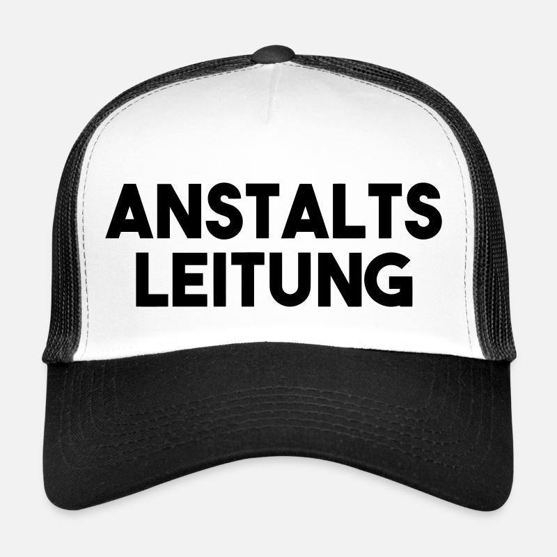 Anstaltsleitung lustiger Spruch Geschenk Trucker Cap