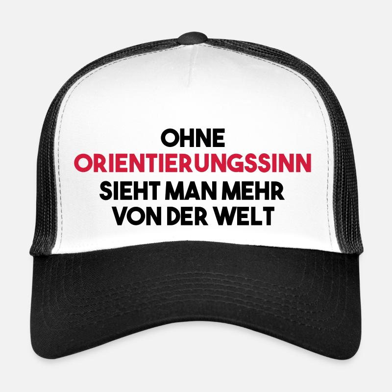 Sans sens de l'orientation, vous pouvez voir plus du monde - Casquette trucker - blanc/noir