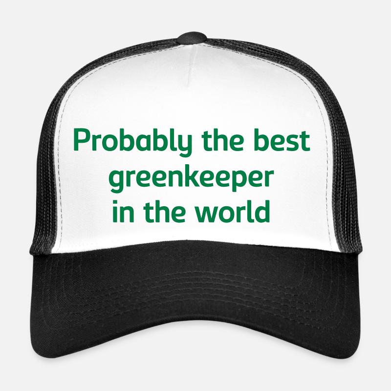 Probably the best greenkeeper in the wor - Trucker Cap - white/black
