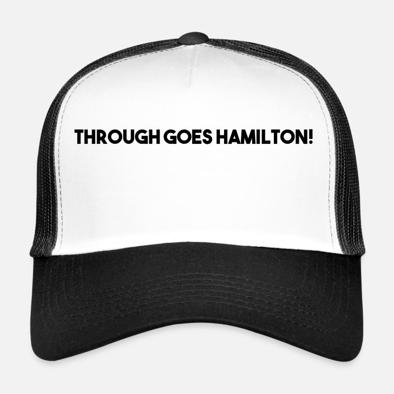 through goes hamilton Trucker Cap