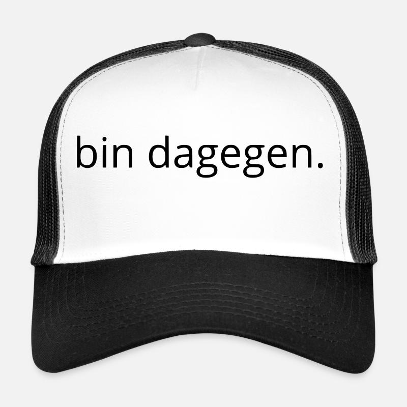 bin dagegen Trucker Cap