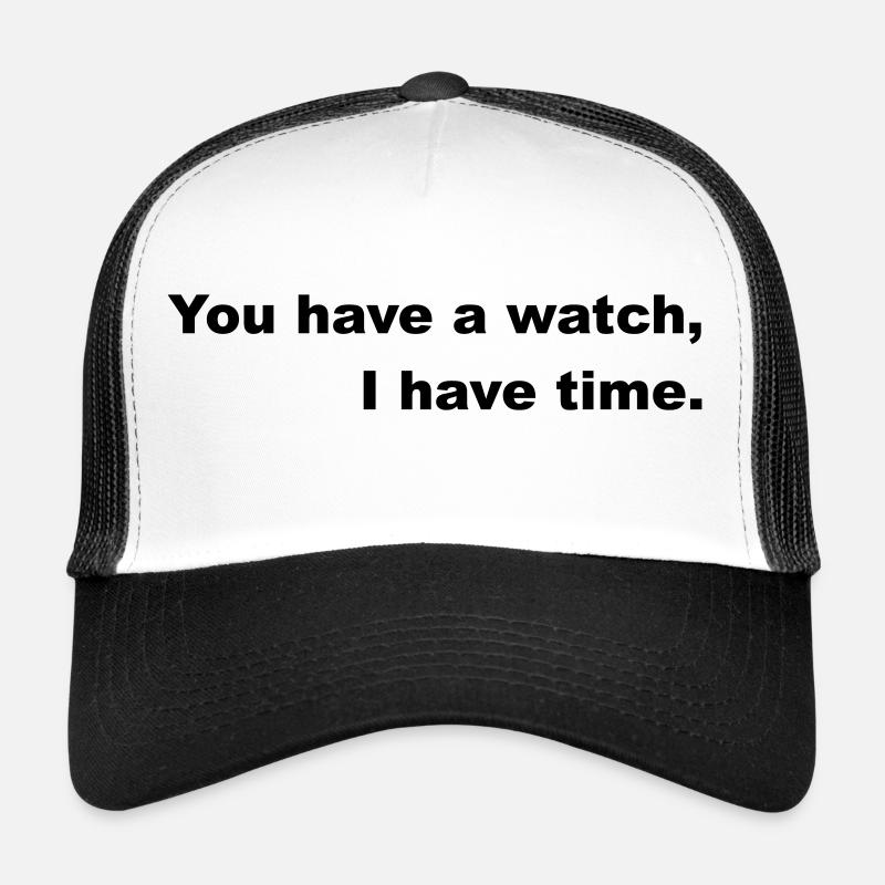 Ayez le temps ou suivez l’horloge. Casquette trucker 