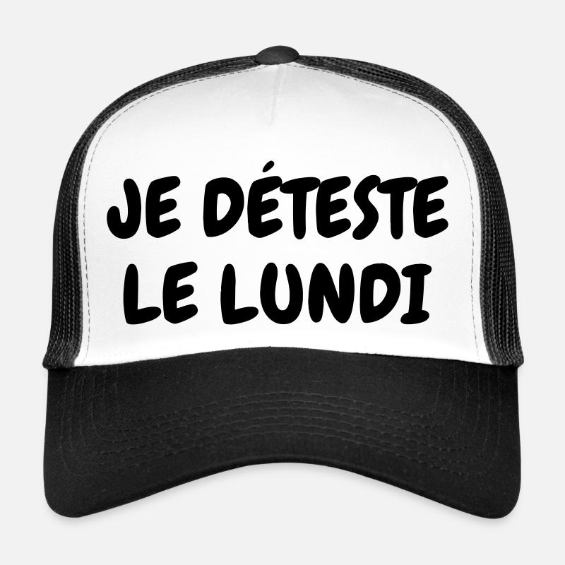 Je déteste le lundi - Humour - Drôle - Blague Casquette trucker 