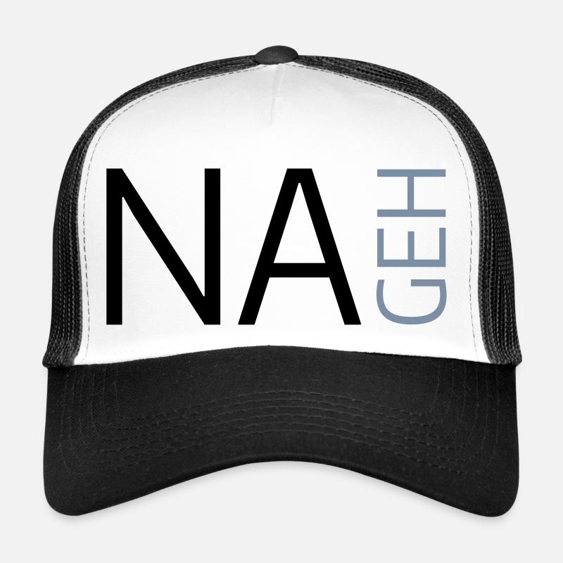 Na geh Trucker Cap