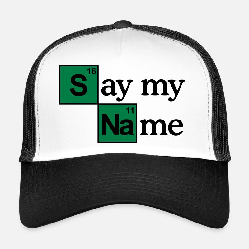 Say my name Trucker Cap