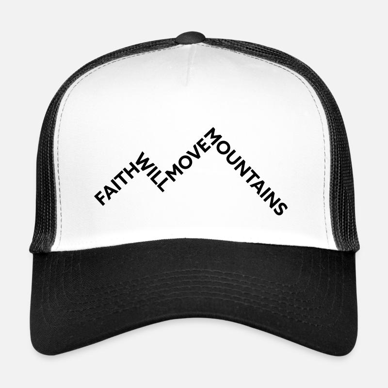 Faith will move Mountains Trucker Cap