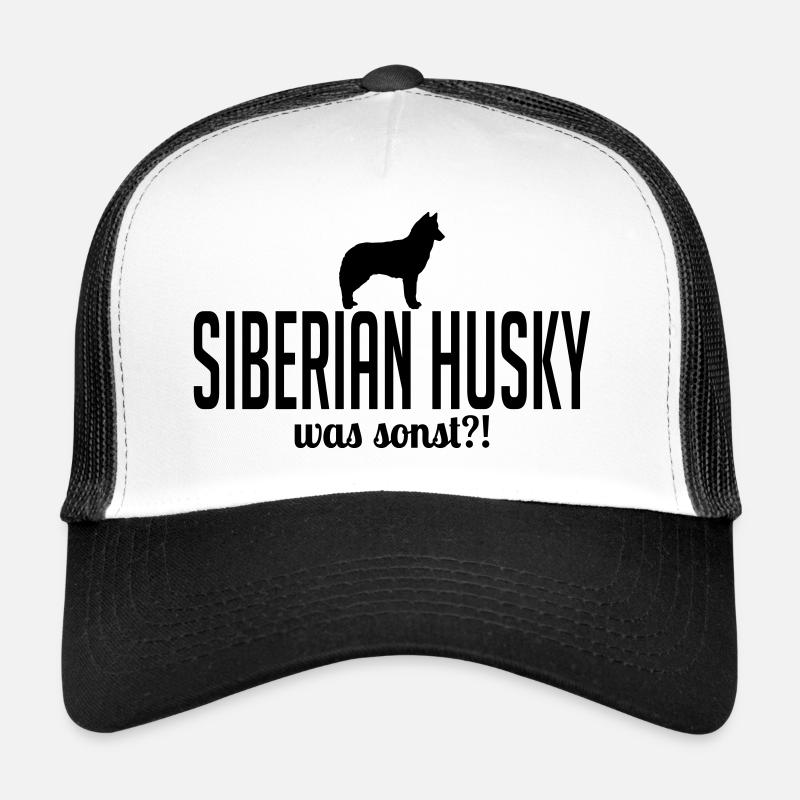 SIBERIAN HUSKY what else Trucker Cap