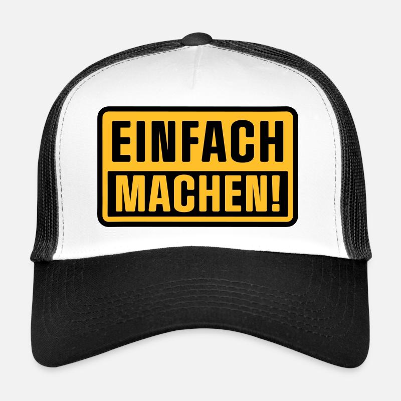 Einfach Machen! - Trucker Cap - Weiß/Schwarz