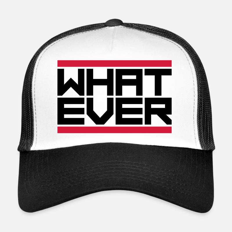 Motto What Ever Trucker Cap