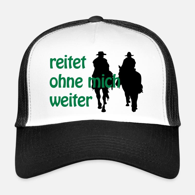 Reitet ohne mich weiter - Trucker Cap - Weiß/Schwarz