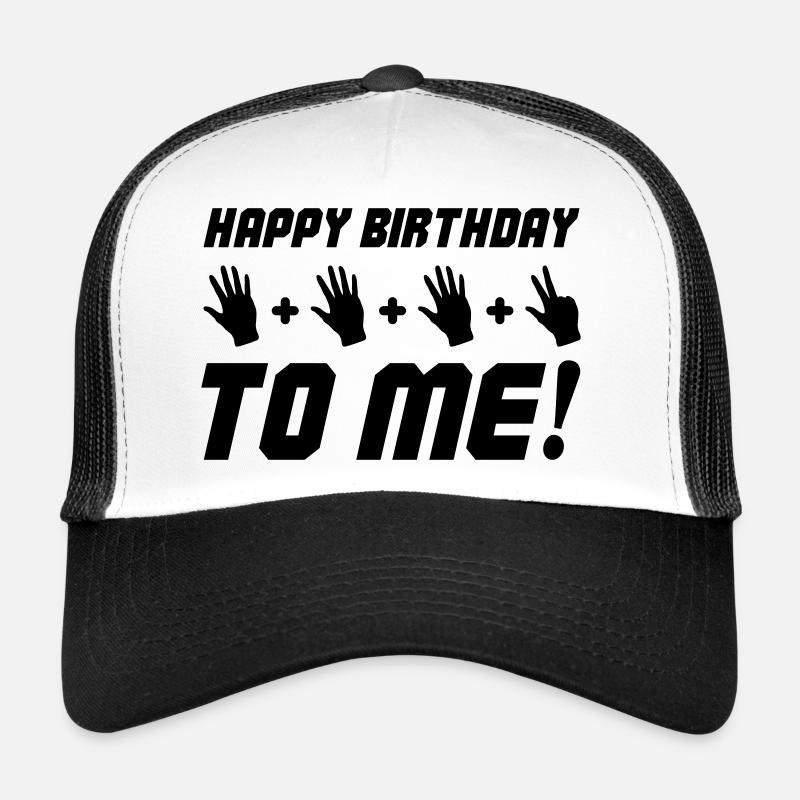Joyeux anniversaire à moi 18 Casquette trucker 