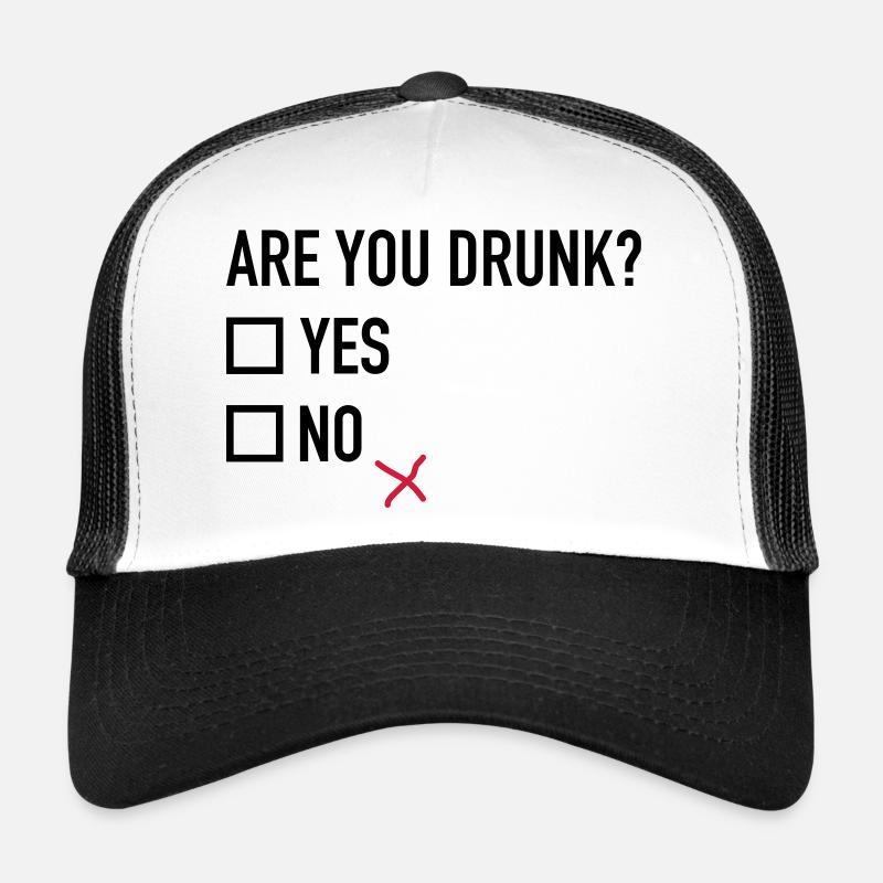 Are you drunk? Trucker Cap
