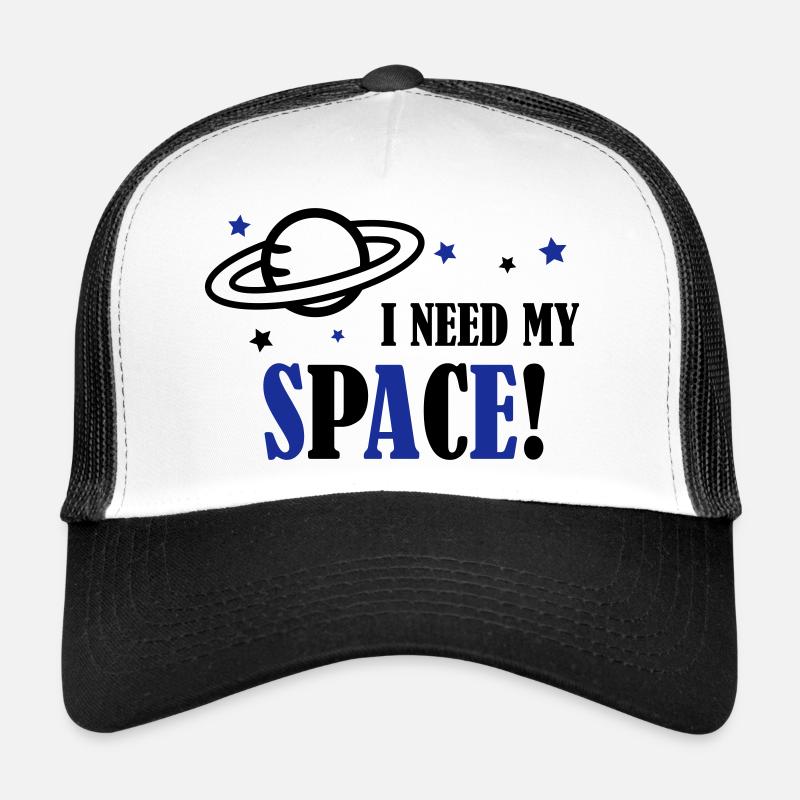 I need my Space! Trucker Cap
