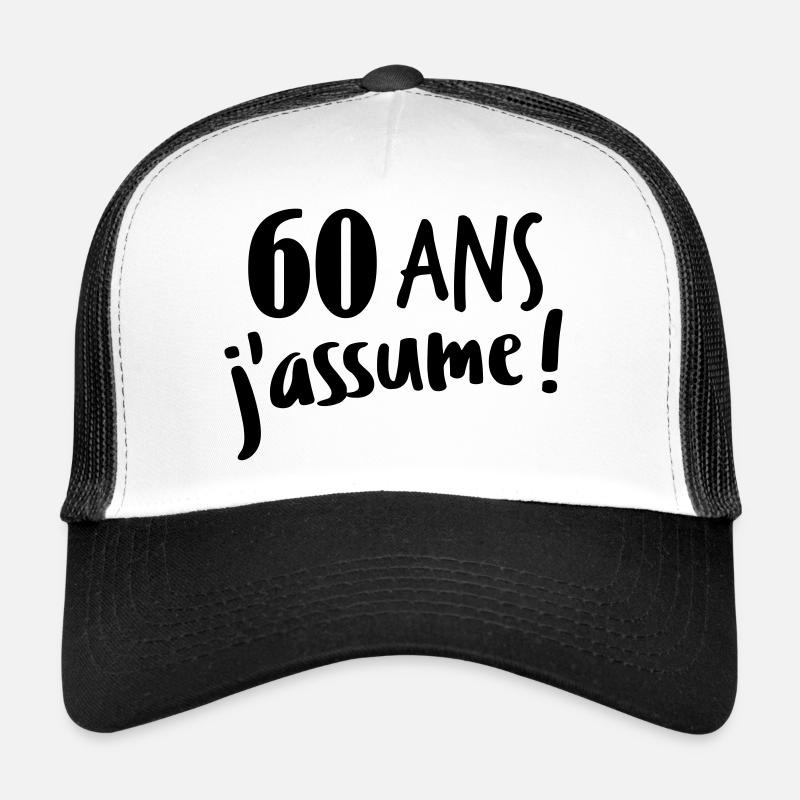 60 ans j'assume Casquette trucker 