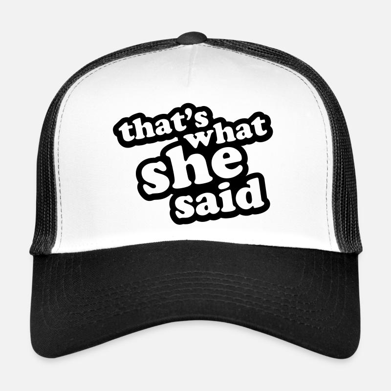 That's What She Said Casquette trucker 
