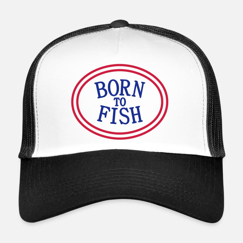 born to fish (G, 2c) Casquette trucker 