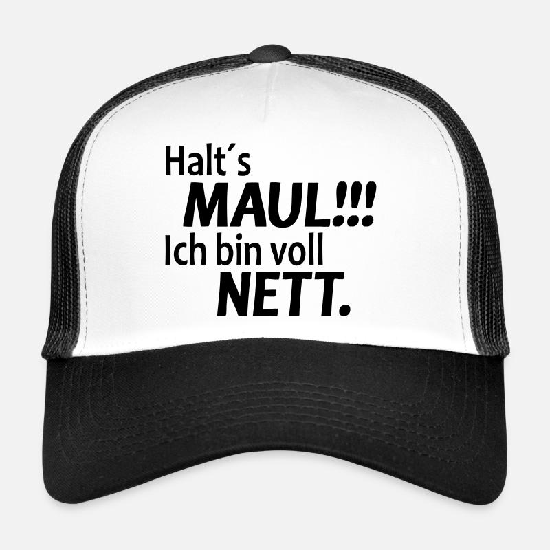 Lustiger Spruch Halts Maul ich bin voll Nett - Trucker Cap - Weiß/Schwarz