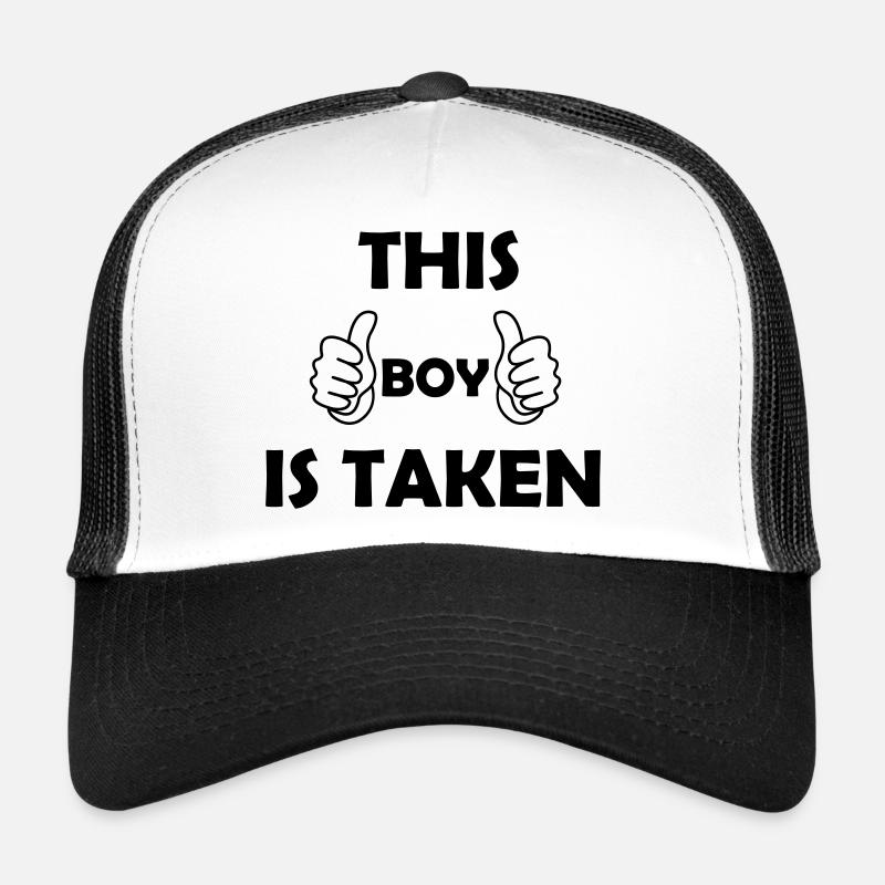 this boy is taken Trucker Cap
