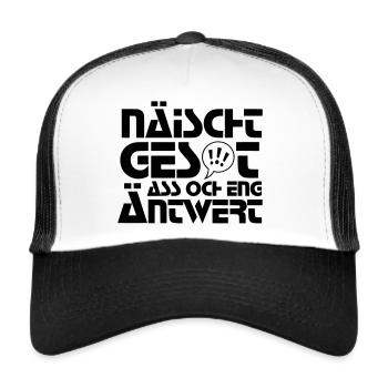 Näischt gesot ass och eng Äntwert - Trucker Cap - Weiß/Schwarz - Vorne
