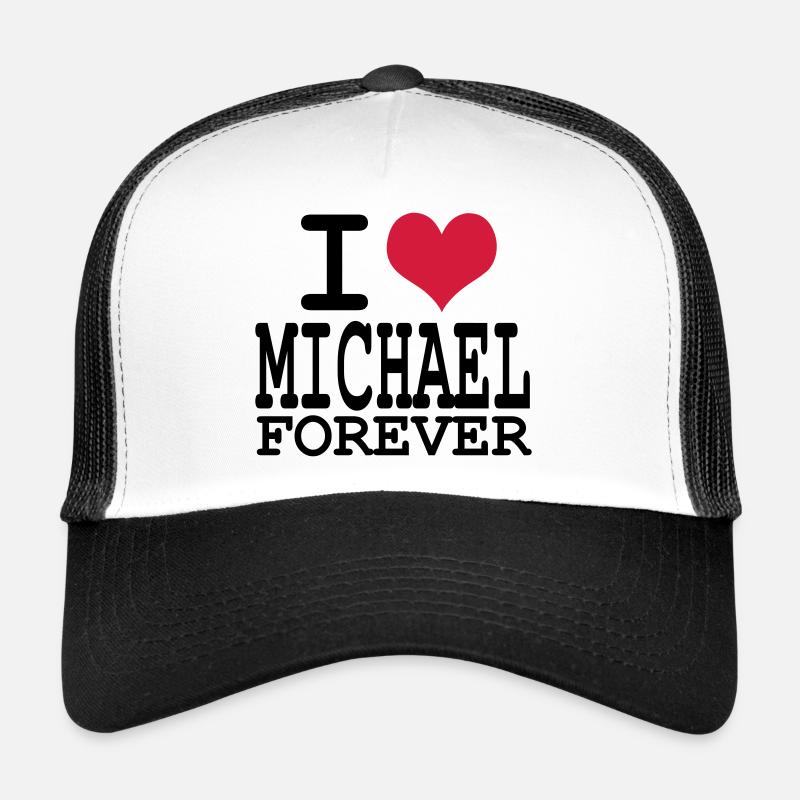 i love michael for ever Trucker Cap