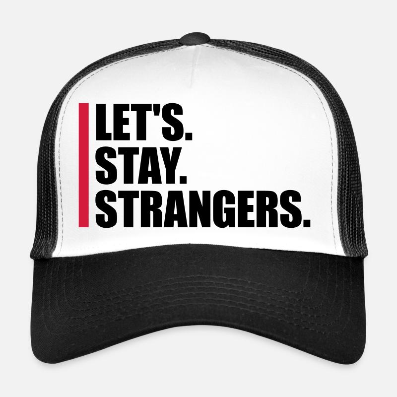 Citation Restons Strangers Casquette trucker 