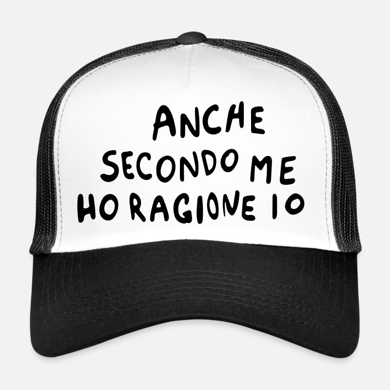 Anche secondo me ho ragione io - Trucker Cap - white/black