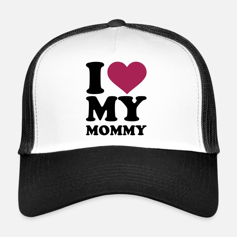 I love my mommy Trucker Cap