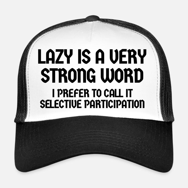 LAZY EST UNE PARTICIPATION SÉLECTIVE Casquette trucker 