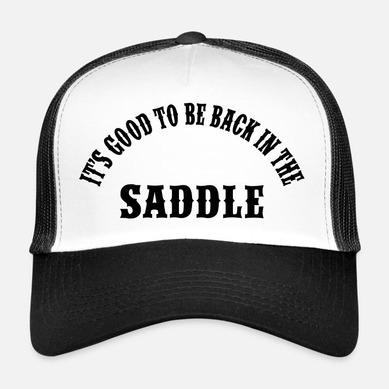 Back In The Saddle Trucker Cap