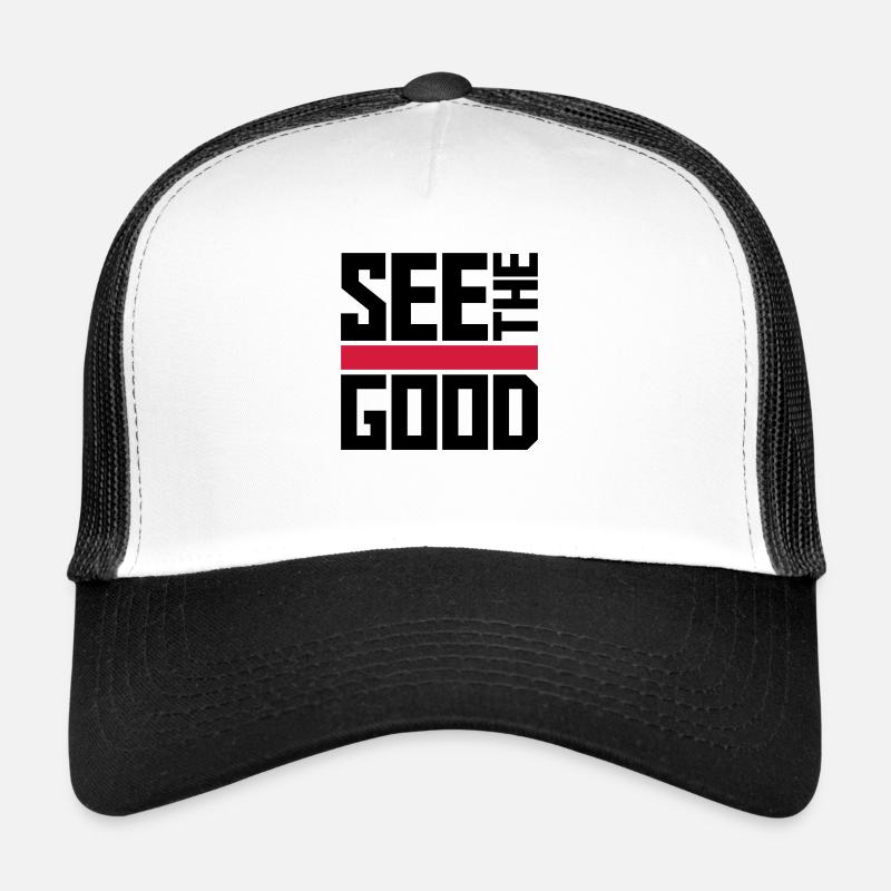 see the good quote Trucker Cap