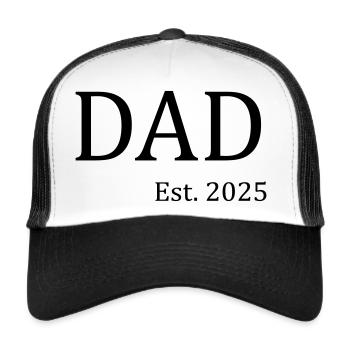 Dad Est 2025 - Trucker Cap - Weiß/Schwarz - Vorne