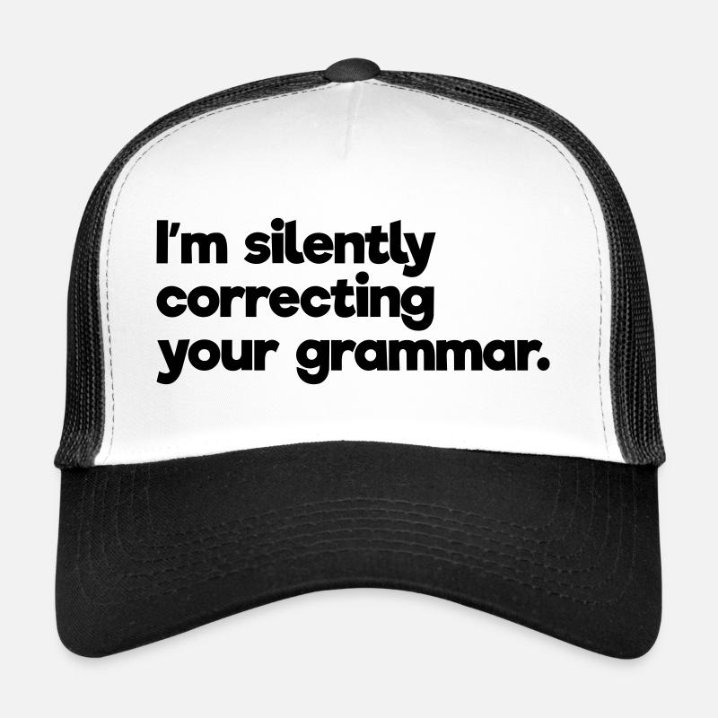 Ich korrigiere still und leise Ihre Grammatik Trucker Cap