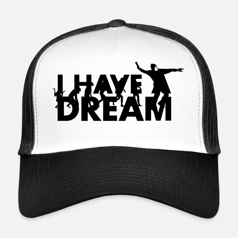 I HAVE A DREAM Casquette trucker 