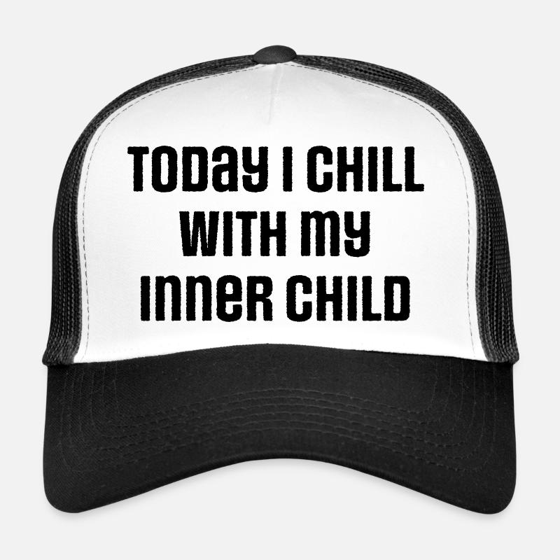 Today I chill with my inner child Trucker Cap