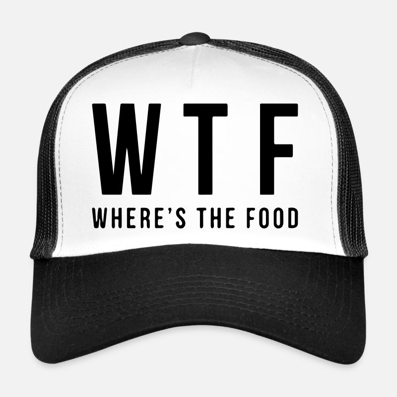 Wtf où est la nourriture Casquette trucker 