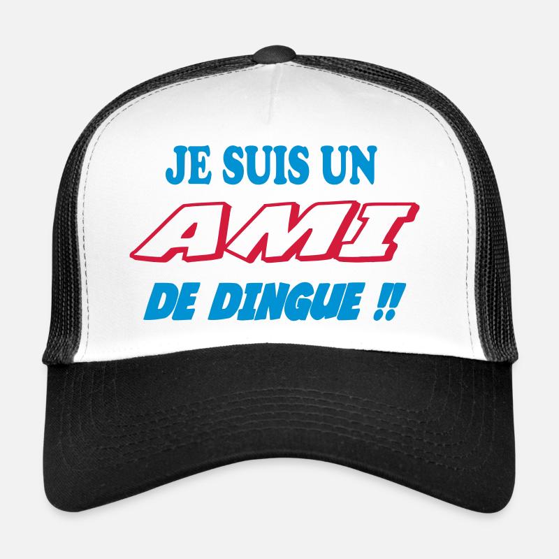 JE SUIS UN AMI de dingue !!! Casquette trucker 