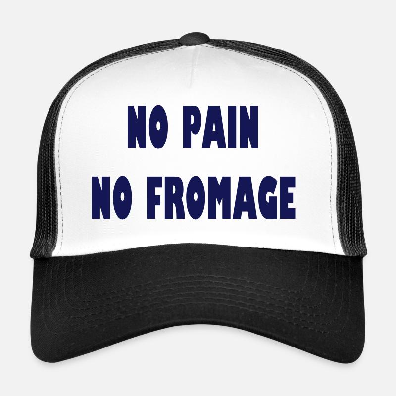 No pain no fromage Trucker Cap