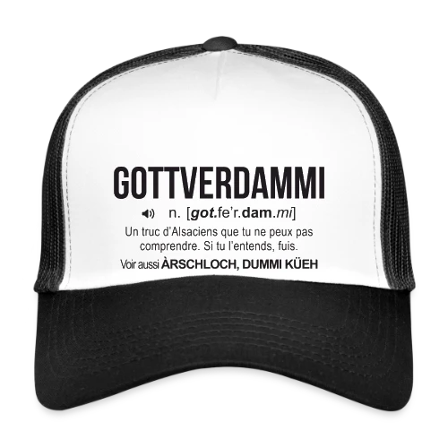Gottverdammi Définition Alsace - Casquette trucker