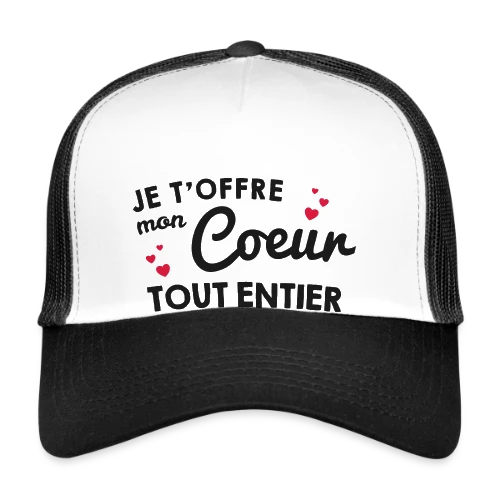 T-shirt Déclaration d'Amour - Mon Cœur Tout Entier - Casquette trucker
