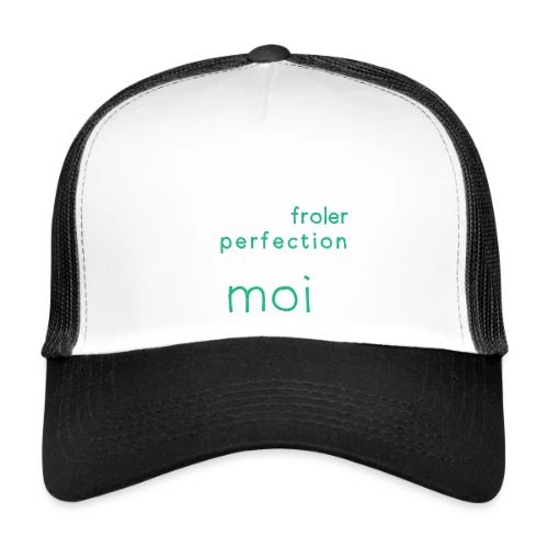 La Perfection - Casquette trucker