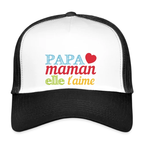 Bébé t'aime : Le message d'amour pour ma moitié - Casquette trucker